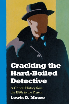 Cracking the Hardboiled Detective A Critical