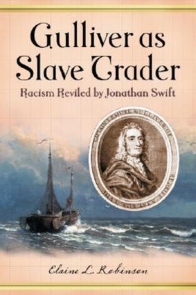 Gulliver as Slave Trader Racism Reviled by