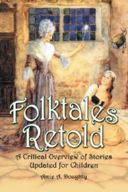 Folktales Retold A Critical Overview of Stories