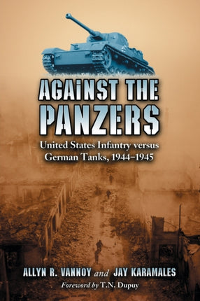 Against the Panzers United States Infantry Versus
