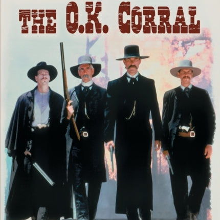 Hollywood and the OK Corral Portrayals of the