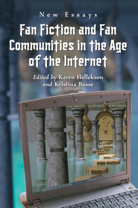Fan Fiction and Fan Communities in the Age of the