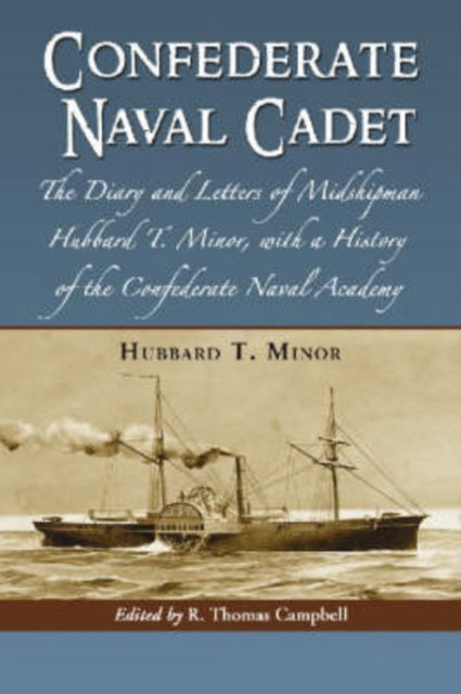 Confederate Naval Cadet The Diary and Letters of