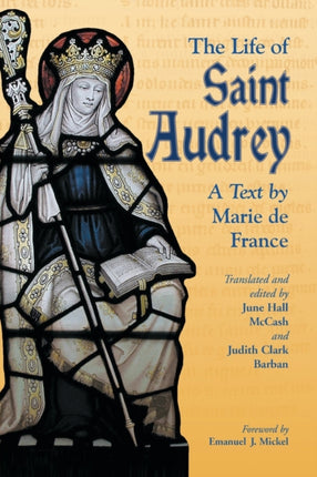 The Life of Saint Audrey A Text A Text by Marie