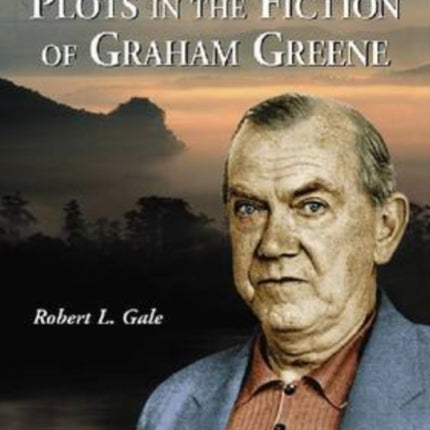 Characters and Plots in the Fiction of Graham