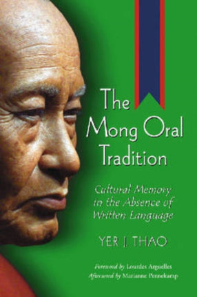 The Mong Oral Tradition Cultural Memory in the Absence of Written Language