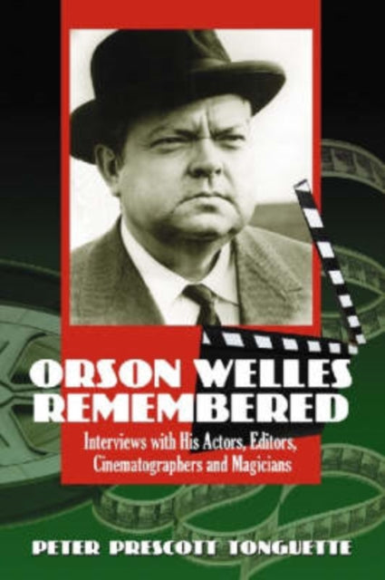 Orson Welles Remembered Interviews with His
