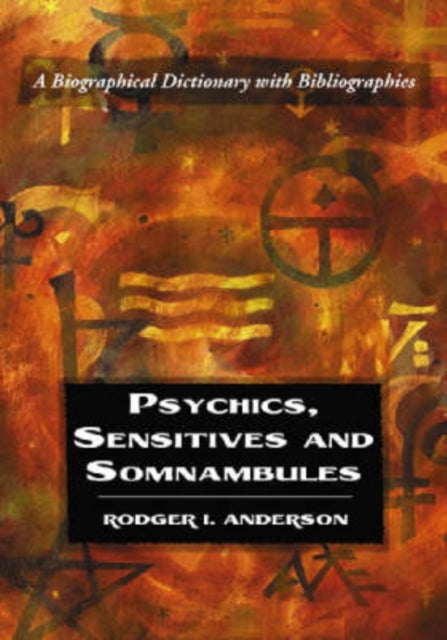 Psychics Sensitives and Somnambules