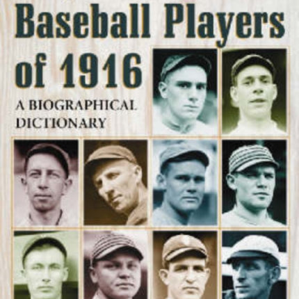 Major League Baseball Players of 1916 A