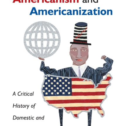 Americanism and Americanization A Critical
