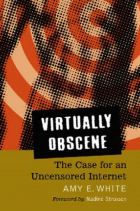 Virtually Obscene The Case for an Uncensored