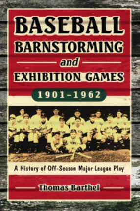 Baseball Barnstorming and Exhibition Games