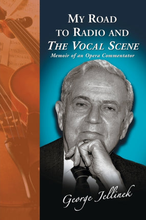 My Road to Radio and the Vocal Scene Memoir of an