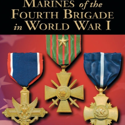 Decorated Marines of the Fourth Brigade in World