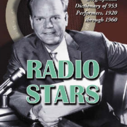 Radio Stars An Illustrated Biographical
