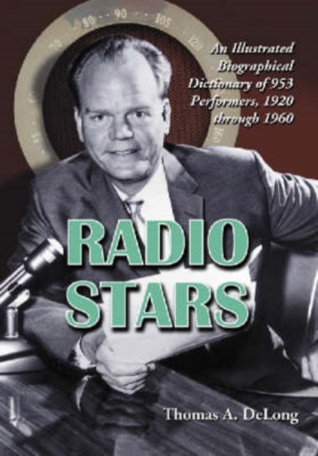Radio Stars An Illustrated Biographical