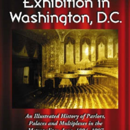 Motion Picture Exhibition in Washington DC An