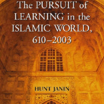 The Pursuit of Learning in the Islamic World