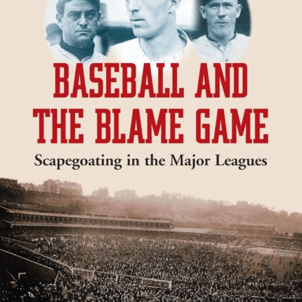 Baseball and the Blame Game Scapegoating in the