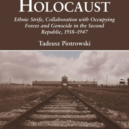 Polands Holocaust Ethnic Strife Collaboration