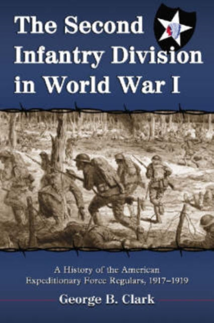 The Second Infantry Division in World War I A