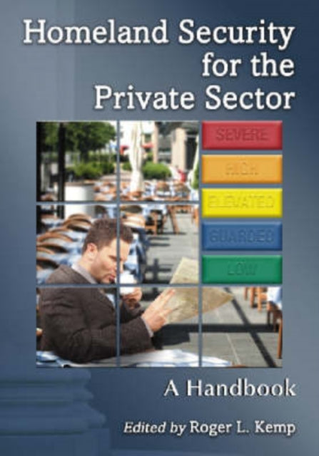 Homeland Security for the Private Sector A