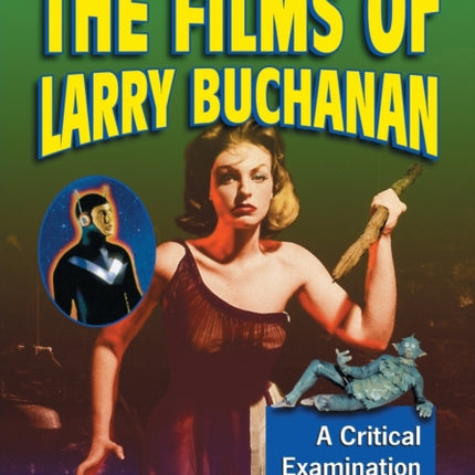 The Films of Larry Buchanan A Critical
