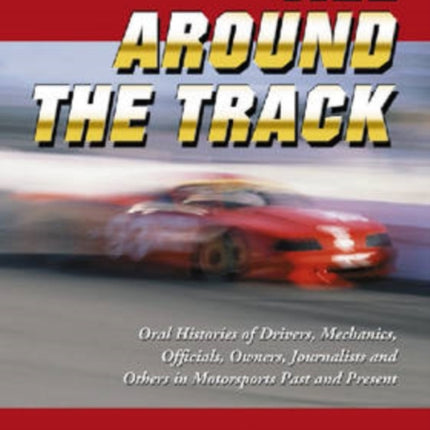 All Around the Track Oral Histories of Drivers