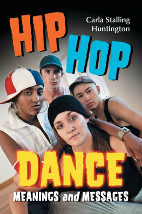 Hip Hop Dance Meanings and Messages