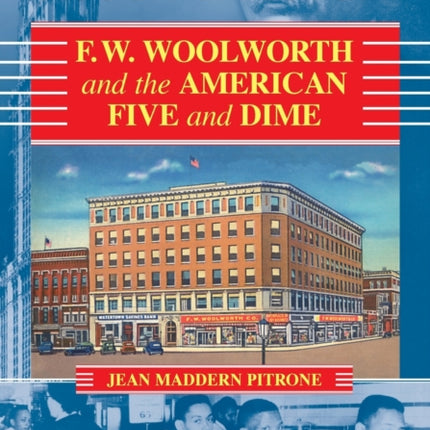 FW Woolworth and the American Five and Dime A