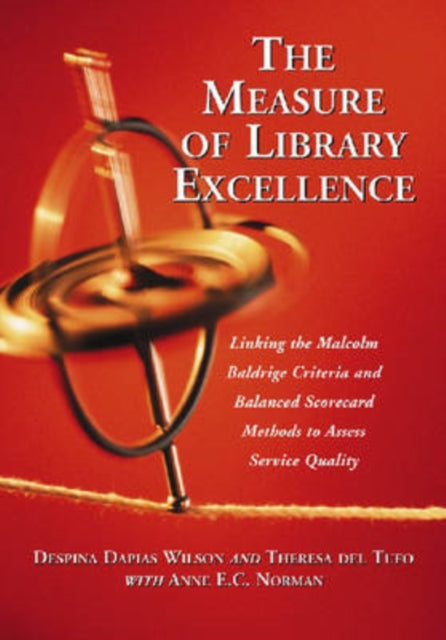 The Measure of Library Excellence Linking the