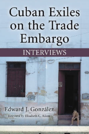 Cuban Exiles on the Trade Embargo Interviews