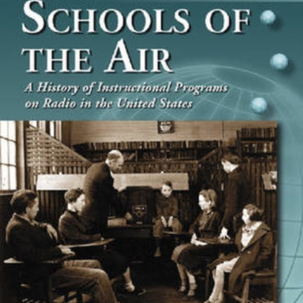 Schools of the Air A History of Instructional