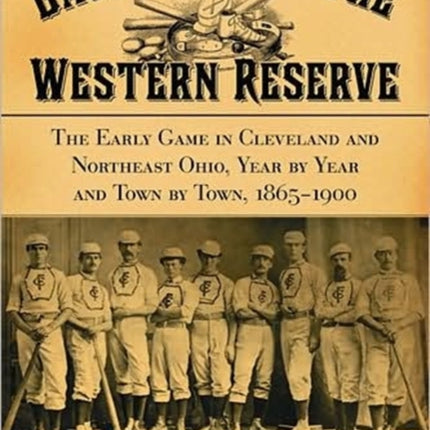 Baseball on the Western Reserve The Early Game in