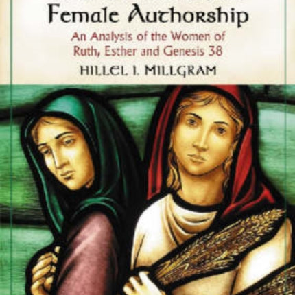 Four Biblical Heroines and the Case for Female