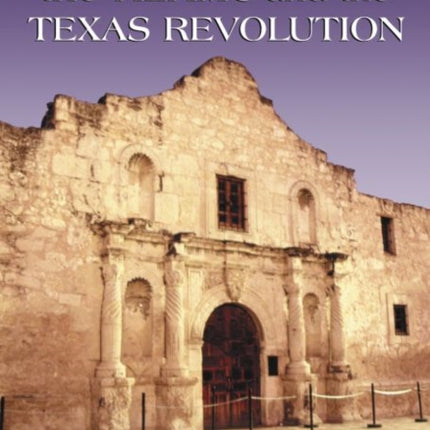 Encyclopedia of the Alamo and the Texas