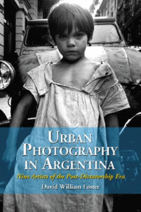 Urban Photography in Argentina Nine Artists of