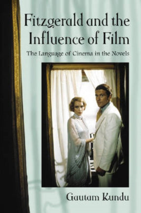Fitzgerald and the Influence of Film The Language