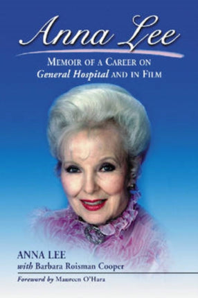 Anna Lee Memoir of a Career on General Hospital