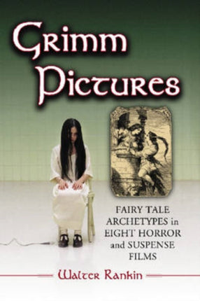 Grimm Pictures Fairy Tale Archetypes in Eight