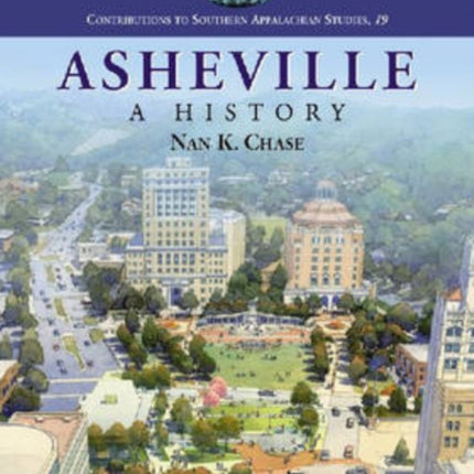 Asheville A History Contributions to Southern