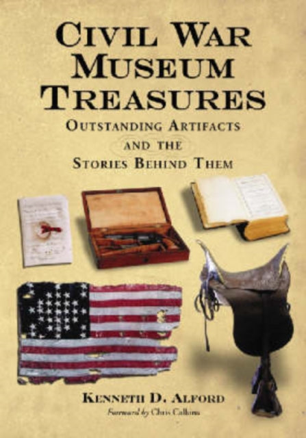 Civil War Museum Treasures Outstanding Artifacts