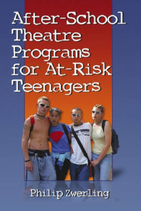 AfterSchool Theatre Programs for AtRisk Teenagers