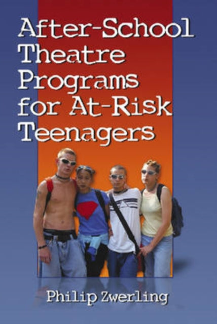 AfterSchool Theatre Programs for AtRisk Teenagers