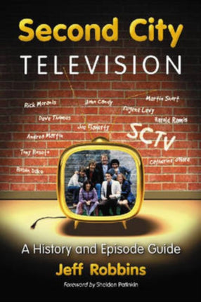Second City Television A History and Episode