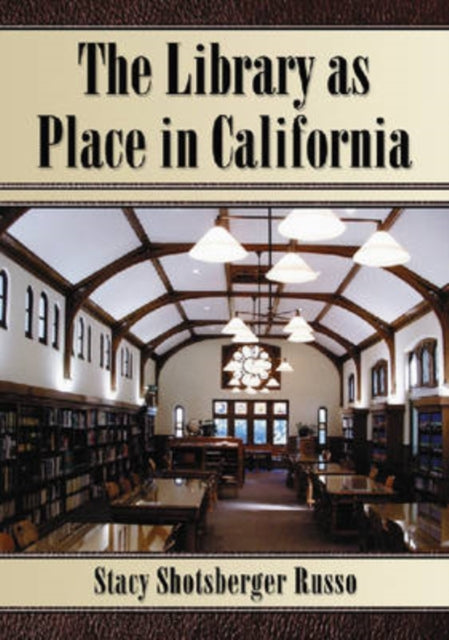 The Library as Place in California