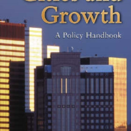 Cities and Growth A Policy Handbook