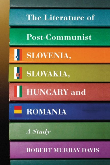 The Literature of Postcommunist Slovenia Slovakia
