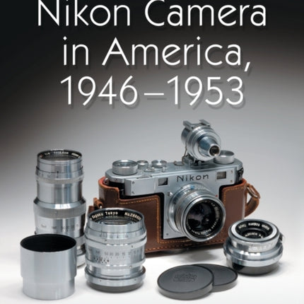The Nikon Camera in America 19461953
