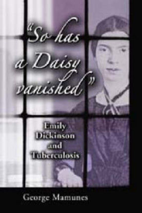 So Has a Daisy Vanished Emily Dickinson and